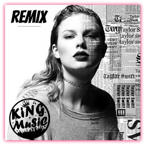 Taylor Swift - Look What You Made Me Do (Evans Christian Remix)