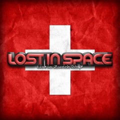 Lost In Space - Live in Zurich 2017
