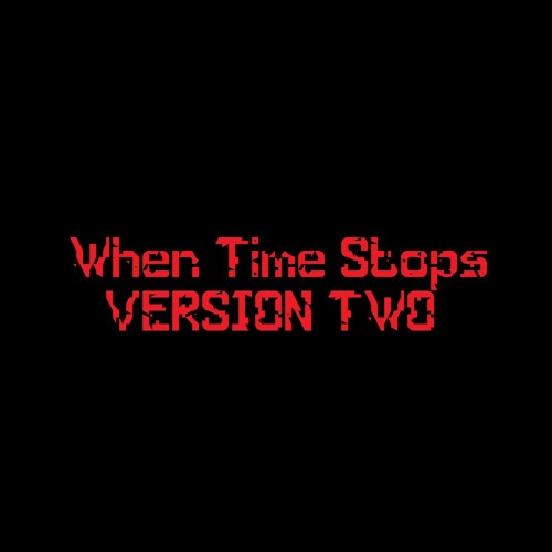 When Time Stops v2
