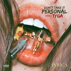 Don't Take It Personal (feat. Tyga)