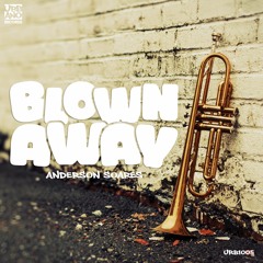 Anderson Soares - Blown Away (Soares Reprise)