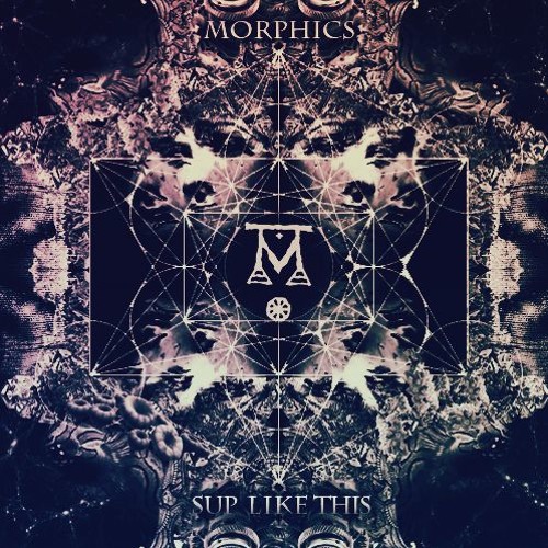 Morphics - Sup Like This [ PREMIERE ]