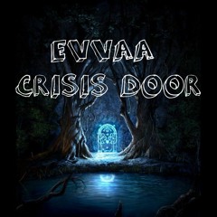 EVVAA - CRISIS DOOR [FREE]