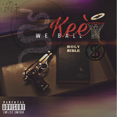Kee - We Ball (Composed By : SVCKK MYY SWAGG)