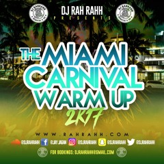 DJ RaH RahH - The Miami Carnival Warm Up 2K17