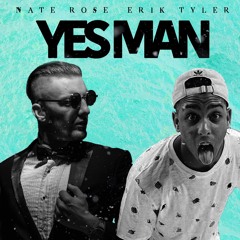 Sober & Nate Rose - Yes Man [MUSIC VIDEO in Description]