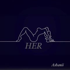 HER - Ashanii