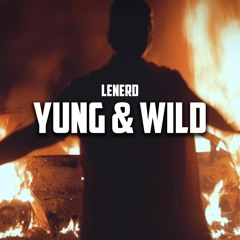 Lenerd - Yung & Wild