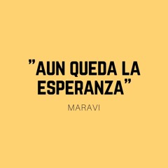 Aún Queda La Esperanza