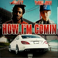 MOZZY x YOUNG JUVIE- How I'm Comin