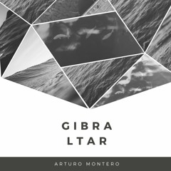 Arturo Montero - Gibraltar (Original Mix)