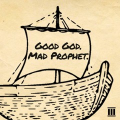 Good God Mad Prophet // Jonah 3:1-5