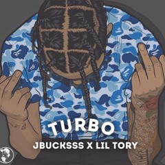Jbucksss x Lil Tory - Turbo