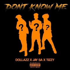 Jay S.A X Tizzy - Don't know me (Prod. DXKO)