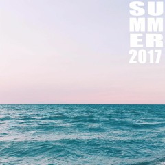 Summer 2017 Mixes