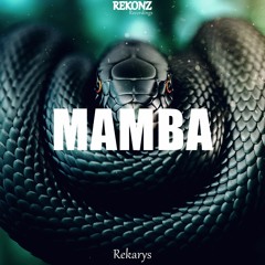 Rekarys - Mamba [Free Download] (Supported by KEVU & GMAXX)