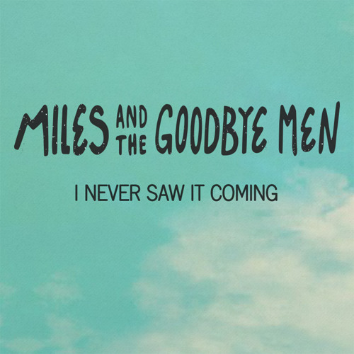 I Never Saw It Coming