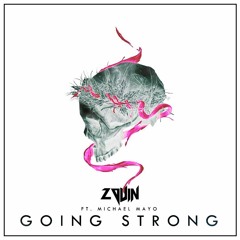 Zouin - Going Strong Ft.Michael Mayo (Original Mix)