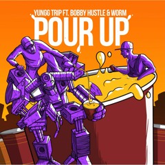 Pour Up ft. Bobby Hustle & Worm (Bass Odyssey)