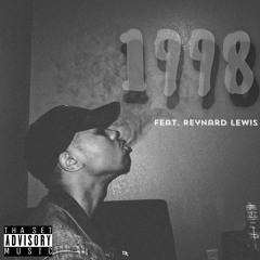 BONUS: 1998 feat. Reynard Lewis (Prod. By $wedo Beats)