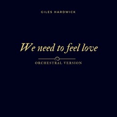 We need to feel love (Orchestral Version)
