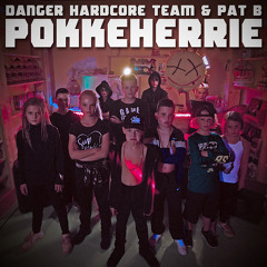 Danger Hardcore Team & Pat B - Pokkeherrie