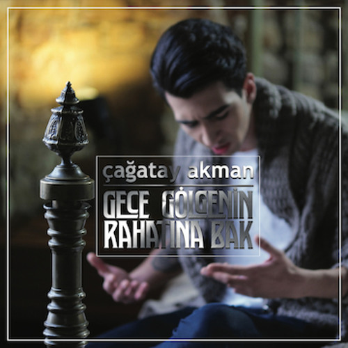 Stream Çağatay Akman - Gece Gölgenin Rahatına Bak by 2645 Records | Listen  online for free on SoundCloud