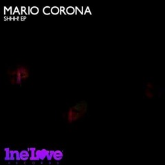 Mario Corona - God Is Busy (Original Mix) Out Now 29/9/17 - Shhh! EP -