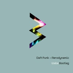 Daft Punk - Aerodynamic (WABE Bootleg)