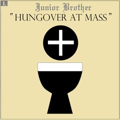 Hungover At Mass