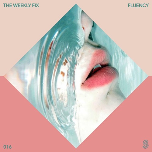 The Weekly Fix 016 : Fluency
