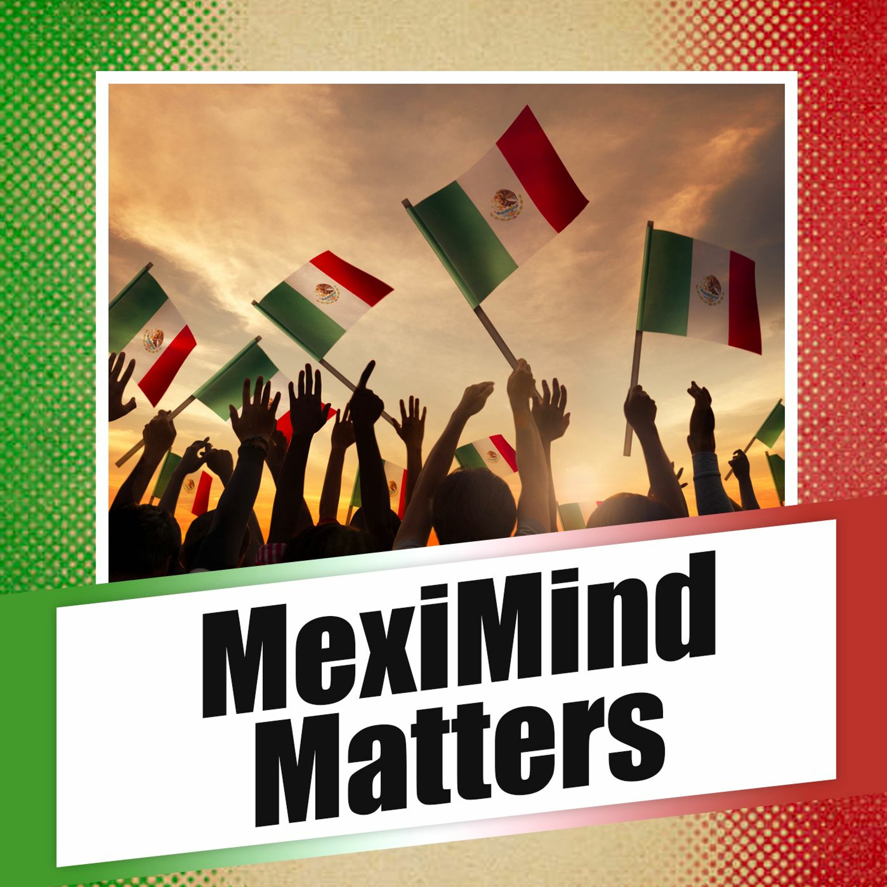 MexiMindMatters Ep 115 episode artwork