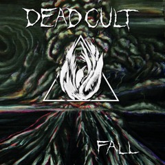 Dead Cult - Drag Me Down Mastered