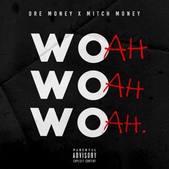 Dre Money x Mitch Money - Wo Wo Wo Remix