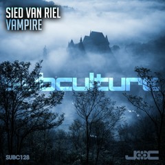 Sied van Riel - Vampire [Subculture] OUT NOW