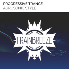 Frainbreeze - Progressive Trance (Aurosonic style) (FL Studio 12.2 template)