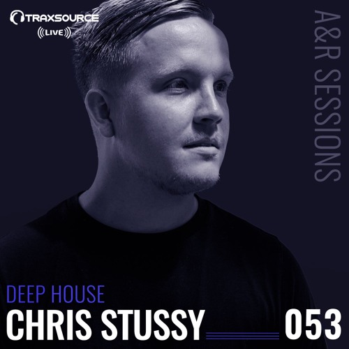 TRAXSOURCE LIVE! A&R Sessions #053 - Deep House with Chris Stussy