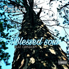 Blessed Soul Ft. GRINDLIIP (Prod by Ello Beats)