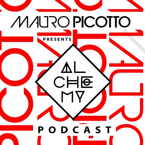 Mauro Picotto presents Alchemy podcast 37 guest Redraft Memories