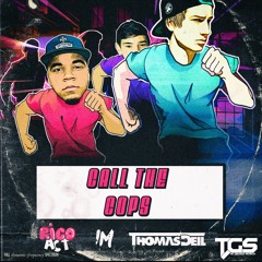 Thomas Deil, Rico Act & IM - Call The Cops (Original Mix)