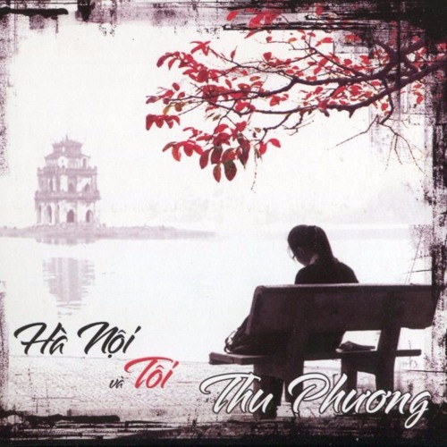 Hà Nội Và Tôi - Thu Phương