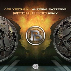 Ace Ventura - Altern8 Patterns (Pitch Bend Remix)- Out 16 Oct!
