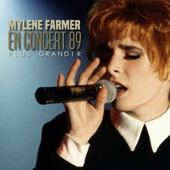 Plus grandir (Live 89/Crm Edit) - Mylène Farmer