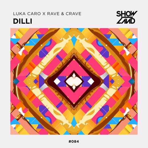 Luka Caro X Rave & Crave - Dilli [OUT NOW]