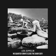 No Quarter (Orin's Close The Door Edit) - Led Zeppelin
