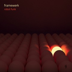 Framewerk - Robot Funk (Phuture Phunk Remix)