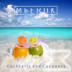 Meerok - Cocktails And Coconuts ()