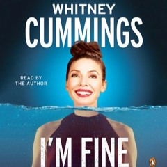S2 E70: Whitney Cummings, Author of I'm Fine...and Other Lies