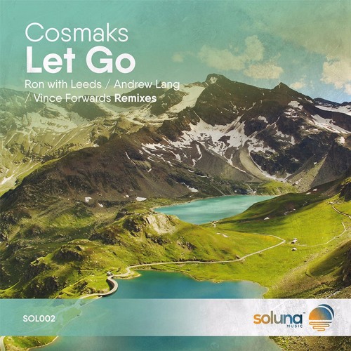 Cosmaks - Let Go (Andrew Lang Remix) [Soluna Music]