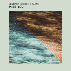 Lennart Richter & Slync - Miss You